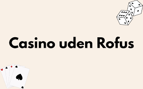 Danske Online Casino Uden ROFUS - Find De Bedste Spil