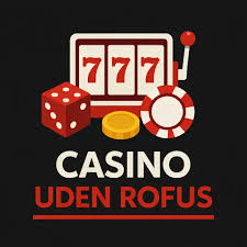 Casino Uden Rufus Oplev Spilglæden med Trustly Casino Uden Rufus Oplev Spilglæden med Trustly
